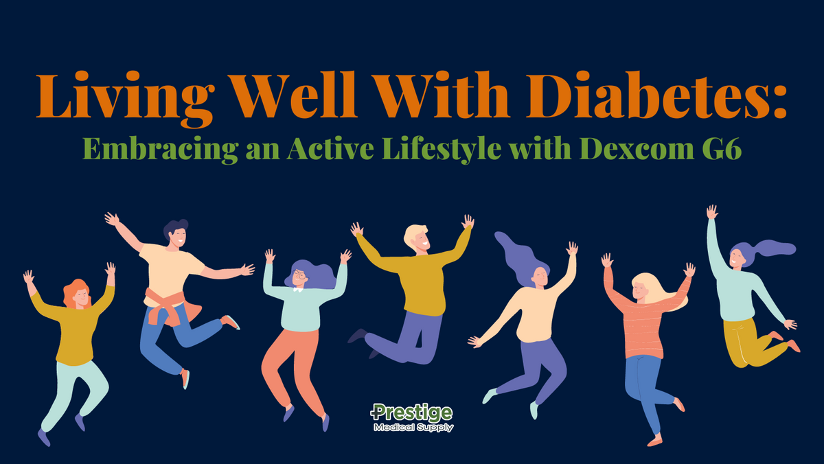 Living Well With Diabetes Prestige Medical Supply