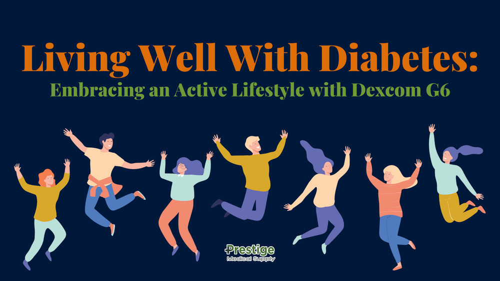 Living Life to the Fullest with Diabetes: Embracing an Active Lifestyle with Dexcom G6