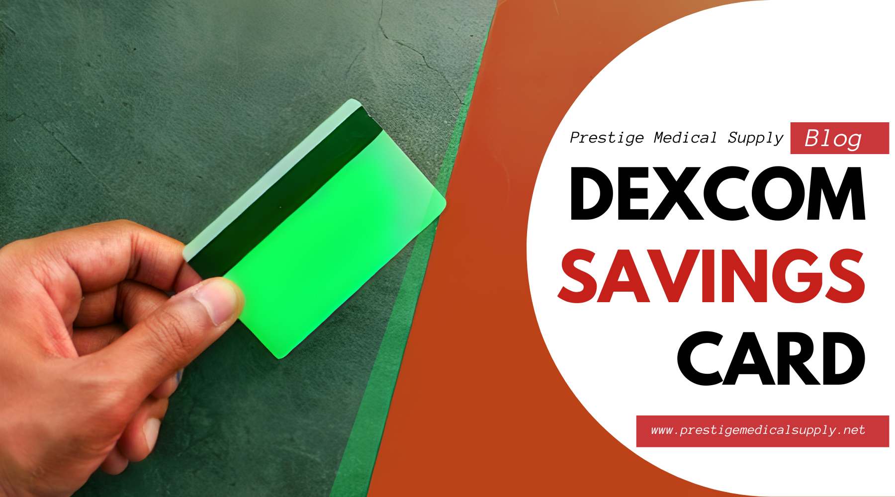 Dexcom Savings Card – Prestige Medical Supply